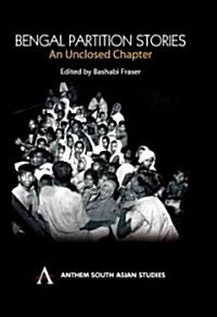 Bengal Partition Stories : An Unclosed Chapter (Paperback)