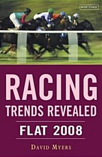 Racing Trends Revealed: Flat 2008 (Paperback)