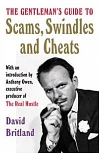 The Gentlemans Guide to Scams, Swindles, and Cheats (Hardcover)