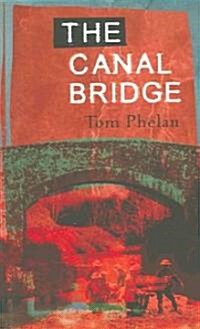 The Canal Bridge (Paperback)