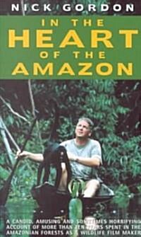 In the Heart of the Amazon (Paperback)
