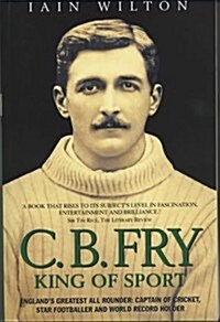 C.B.Fry : King of Sport (Paperback, New ed)