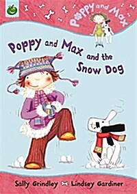 Poppy and Max and the Snow Dog (Paperback)