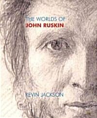 The Worlds of John Ruskin (Paperback)