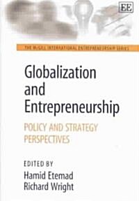 Globalization and Entrepreneurship : Policy and Strategy Perspectives (Hardcover)