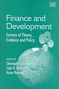 Finance and Development : Surveys of Theory, Evidence and Policy (Hardcover)