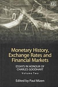 Monetary History, Exchange Rates and Financial Markets : Essays in Honour of Charles Goodhart, Volume Two (Hardcover)