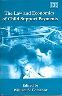 The Law And Economics Of Child Support Payments (Hardcover)