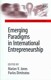 Emerging Paradigms In International Entrepreneurship (Hardcover)