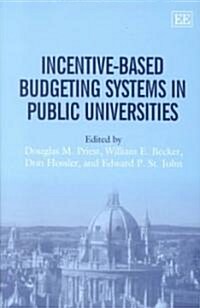 Incentive-Based Budgeting Systems in Public Universities (Hardcover)