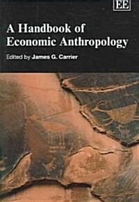 A Handbook Of Economic Anthropology (Hardcover)