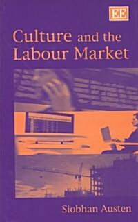 Culture and the Labour Market (Hardcover)