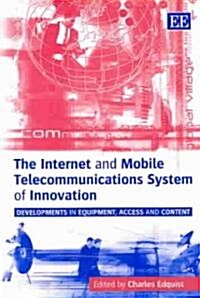 The Internet and Mobile Telecommunications System of Innovation (Paperback)