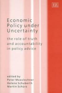 Economic policy under uncertainty : the role of truth and accountability in policy advice