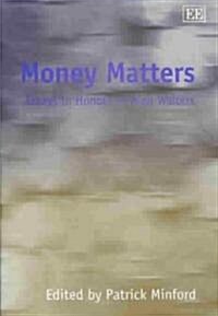 Money Matters : Essays in Honour of Alan Walters (Hardcover)