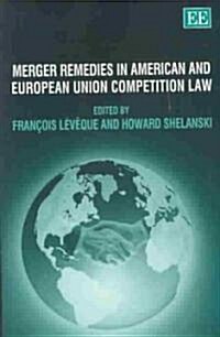 Merger Remedies in American and European Union Competition Law (Hardcover)