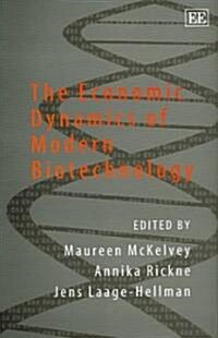 The Economic Dynamics Of Modern Biotechnology (Hardcover)