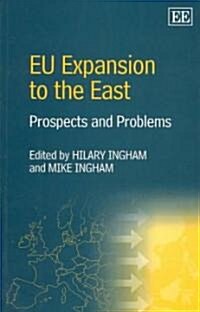 EU Expansion to the East : Prospects and Problems (Paperback)