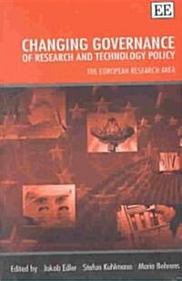 Changing Governance of Research and Technology Policy : The European Research Area (Hardcover)