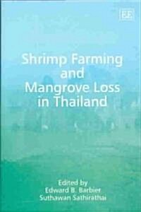 Shrimp Farming and Mangrove Loss in Thailand (Hardcover)