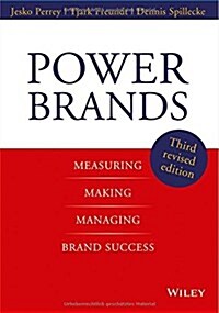 Power Brands: Measuring, Making, and Managing Brand Success (Hardcover, 3, Revised)