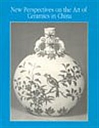 New Perspectives on the Art of Ceramics in China (Paperback)