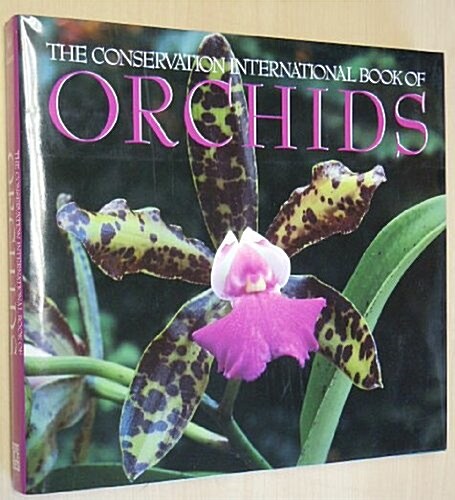 The Conservation International Book of Orchids (Hardcover, British)