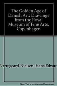 The Golden Age of Danish Art (Paperback)