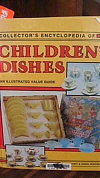 Collectors Encyclopedia of Childrens Dishes (Hardcover)