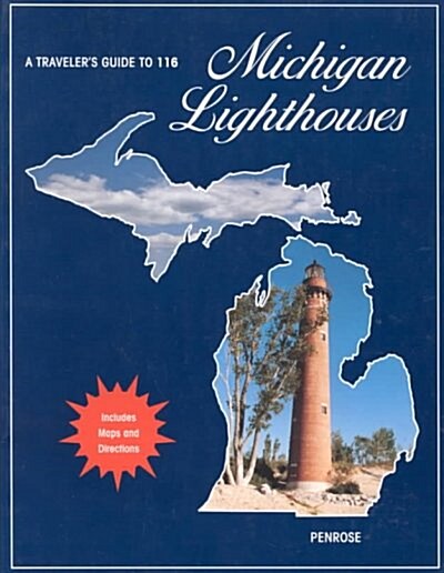 A Travelers Guide to 116 Michigan Lighthouses (Paperback)