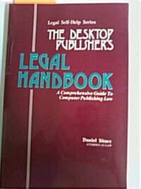 The Desktop Publishers Legal Handbook (Paperback)