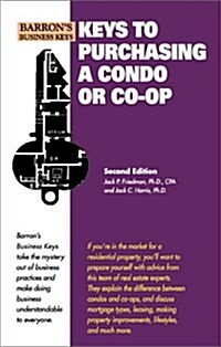 Keys to Purchasing a Condo or Co-Op (Paperback, 2nd, Subsequent)