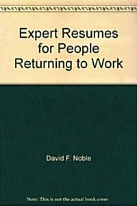 Expert Resumes for People Returning to Work (Paperback)