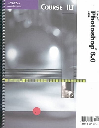 Course Ilt Adobe Photoshop 6.0 Basic (Paperback, Spiral)