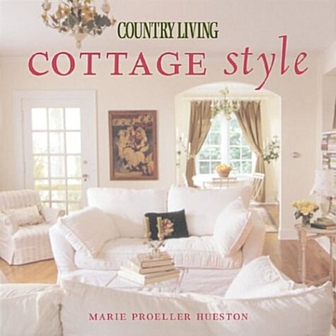 Country Living Cottage Style (Hardcover)