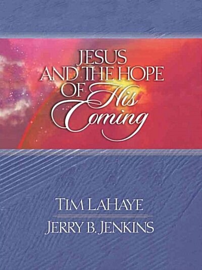 Jesus and the Hope of His Coming (Hardcover)