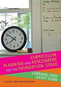 Curriculum Planning And Assessment for the Foundation Stage (Paperback)