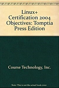 Linux+ Certification 2004 Objectives (Paperback, Spiral, Student)