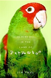 [중고] Elsewhere in the Land of Parrots (Hardcover, 1st)