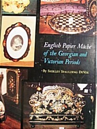 English Papier M?h?of the Georgian and Victorian Periods (Hardcover)