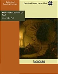Memoir of Fr. Vincent De Paul Religious of La Trappe (Paperback)