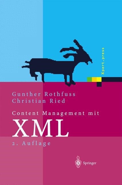 Content Management Mit XML: Grundlagen Und Anwendungen (Hardcover, 2, 2., Uberarb. Au)