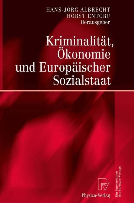 Kriminalit?, ?onomie Und Europ?scher Sozialstaat (Hardcover, 2003)