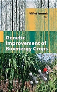 Genetic Improvement of Bioenergy Crops (Paperback, Reprint)