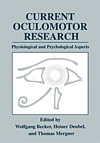 Current Oculomotor Research: Physiological and Psychological Aspects (Paperback)