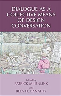 Dialogue As a Collective Means of Design Conversation (Paperback)