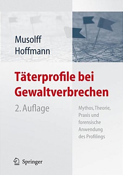 T?erprofile Bei Gewaltverbrechen: Mythos, Theorie, Praxis Und Forensische Anwendung Des Profilings (Hardcover, 2)