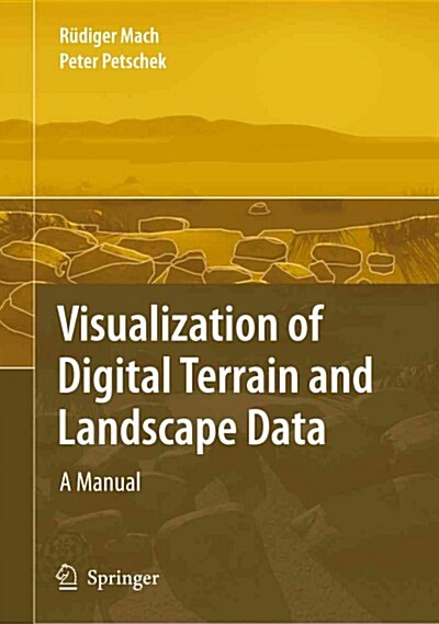 Visualization of Digital Terrain and Landscape Data: A Manual (Paperback)