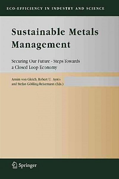 Sustainable Metals Management: Securing Our Future - Steps Towards a Closed Loop Economy (Paperback)