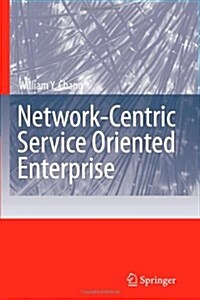 Network-centric Service Oriented Enterprise (Paperback)